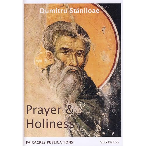 Prayer and Holiness (Fairacres Publications) by Dumitru Stăniloae