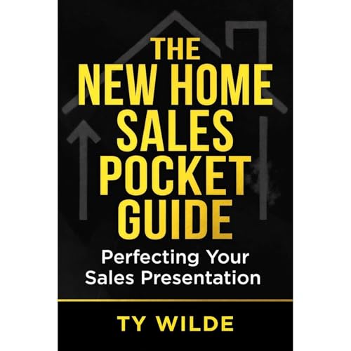 THE NEW HOME SALES POCKET GUIDE by Tyler Wilde
