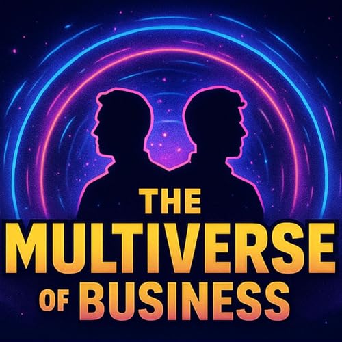 THE MULTIVERSE OF BUSINESS by The MULTIVERSE OF BUSINESS