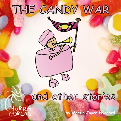 The Candy War and Other Stories by Martin Joyce Nygaard