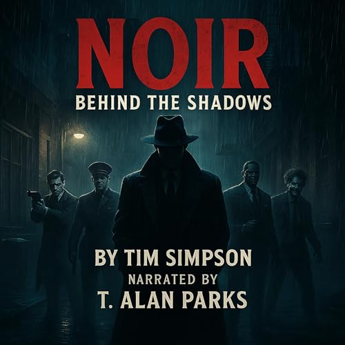 Noir: Behind The Shadows