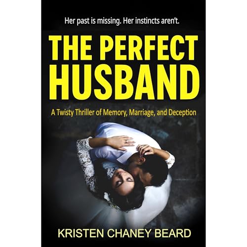 The Perfect Husband by Kristen Chaney Beard