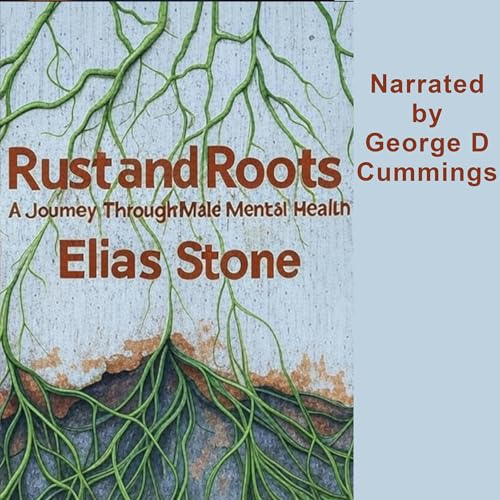 Rust and Roots by Elias Stone