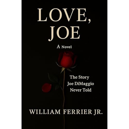 LOVE, JOE by William Ferrier Jr.