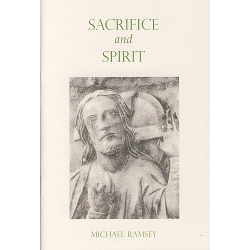 Sacrifice and Spirit by Michael Ramsey