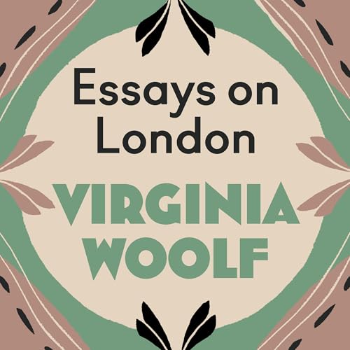 Essays on London by Virginia Woolf