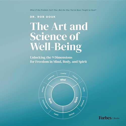 The Art and Science of Well-Being by Rob Douk