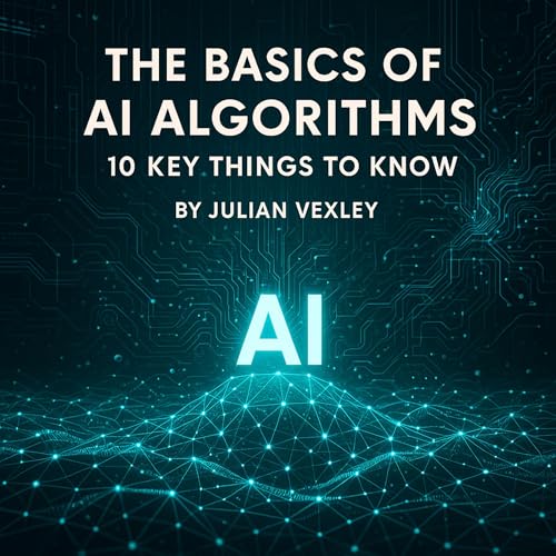 The Basics of AI Algorithms