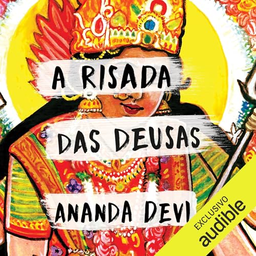 A risada das deusas by Ananda Devi