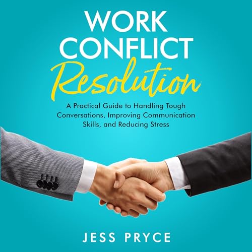 Work Conflict Resolution by Jess Pryce