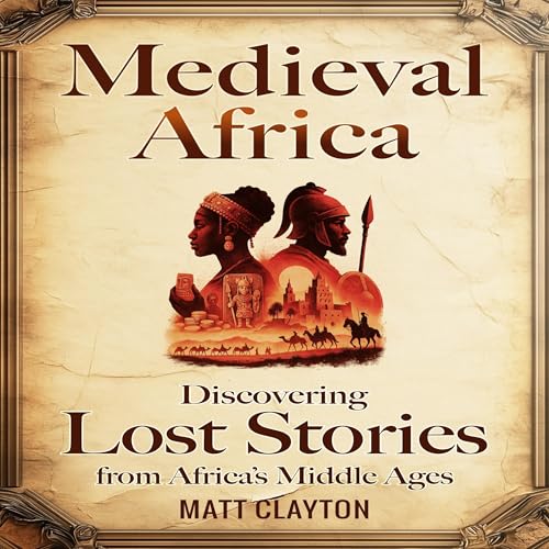 Medieval Africa by Matt Clayton