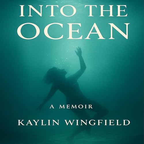 Into the Ocean by Kaylin Wingfield