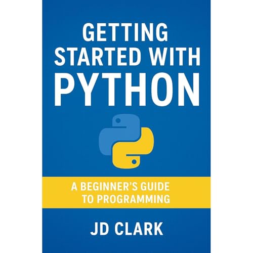 Getting Started With Python by JD Clark