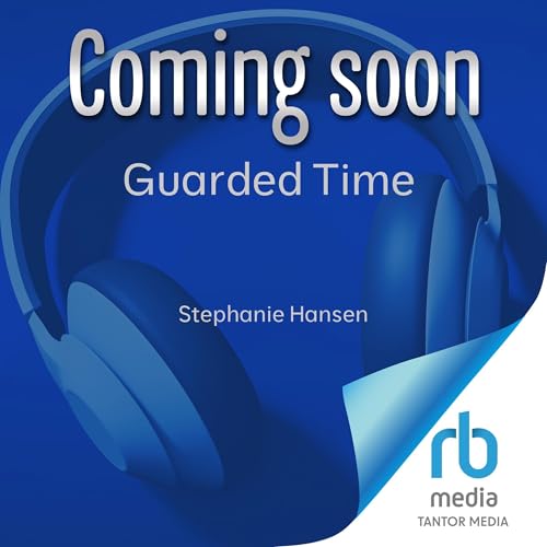 Guarded Time by Stephanie Hansen