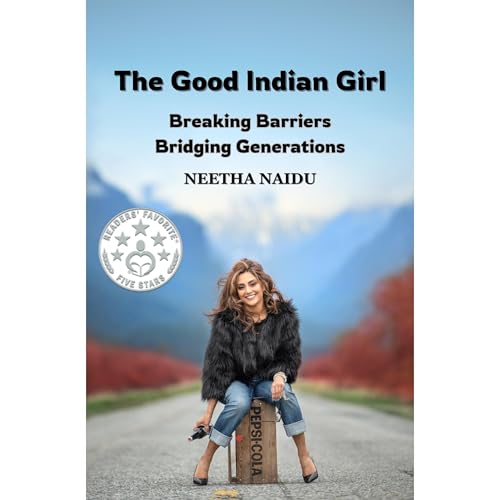 The Good Indian Girl by Neetha Naidu