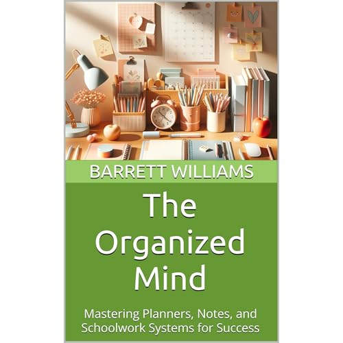 The Organized Mind by Barrett Williams