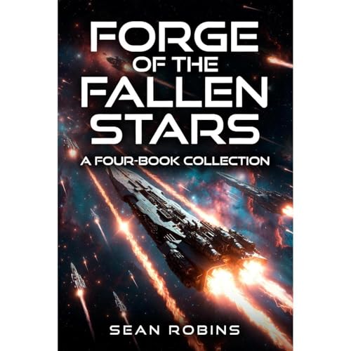 Forge of the Fallen Stars (A Four-Book Collection) by Sean Robins