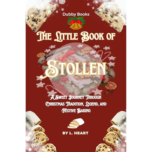 The Little Book of Stollen by L. Heart