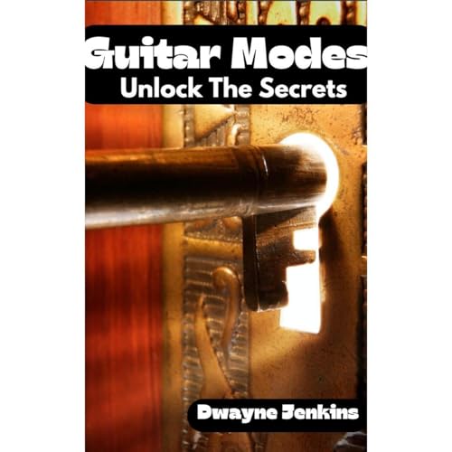 Guitar Modes: Unlock The Secrets