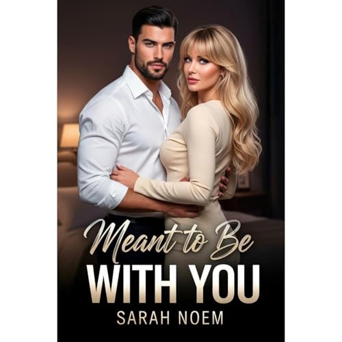 Meant to Be With You