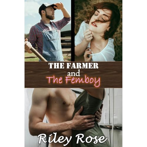 The Farmer and the Femboy by Riley Rose