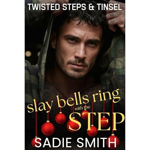 Slay Bells Ring with the Step by Sadie Smith