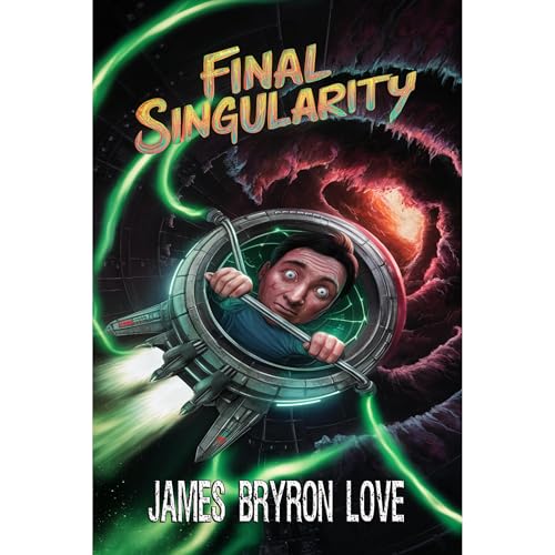 Final Singularity by James Bryron Love