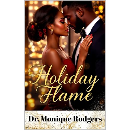 Holiday Flame by Dr. Monique Rodgers