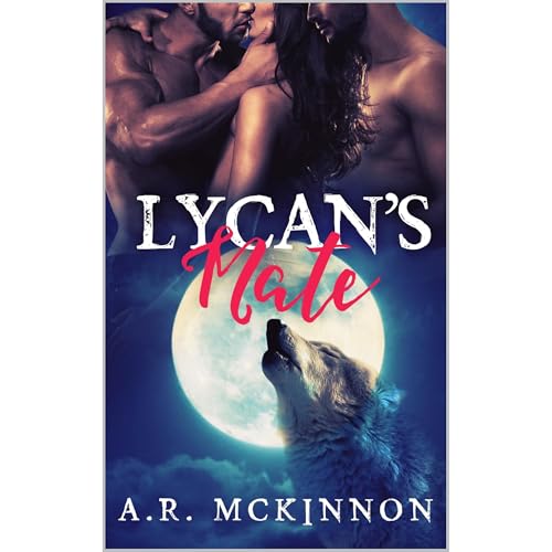 Lycan's Mate by A.R McKinnon