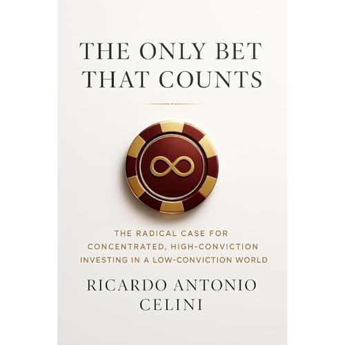 The Only Bet That Counts by Ricardo Antonio Celini