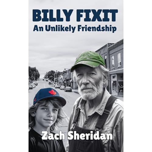 Billy Fixit An Unlikely Friendship by Zach Sheridan