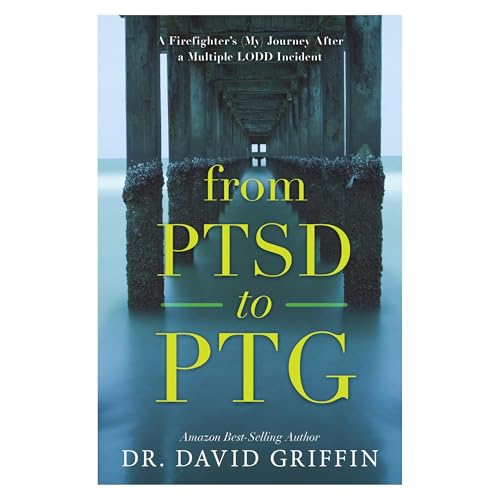 From PTSD to PTG by Dr. David Griffin