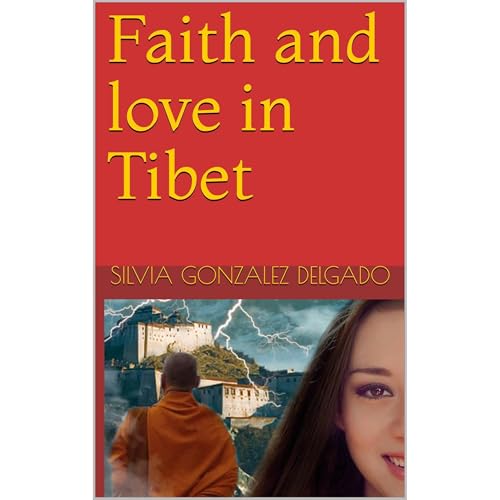 Faith and love in Tibet by SILVIA GONZALEZ DELGADO