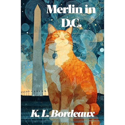 Merlin in D. C. by K. L. Bordeaux