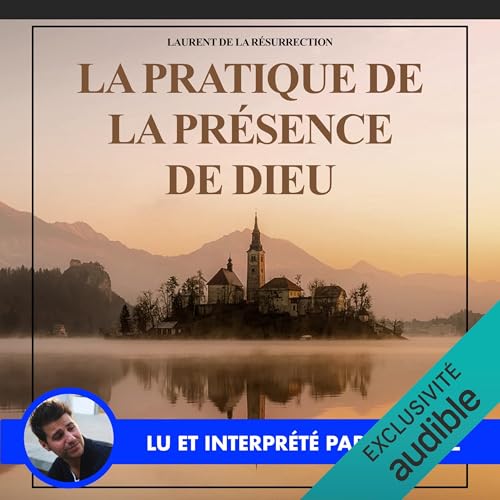 La Pratique de la Présence de Dieu by Laurent de la Résurrection