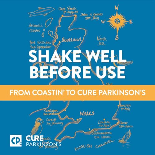 Shake Well Before Use: From Coastin' To Cure Parkinson's by Cure Parkinson's