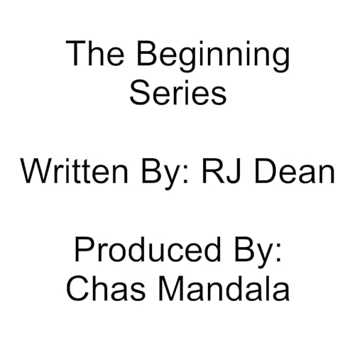The Beginning by RJ Dean