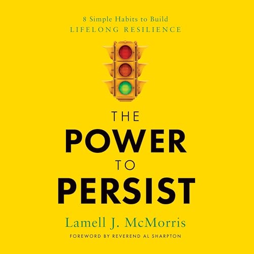 The Power to Persist by Lamell J. McMorris