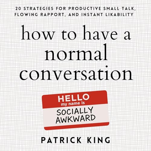 How to Have a Normal Conversation by Patrick King