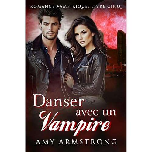 Danser Avec Un Vampire by Amy Armstrong