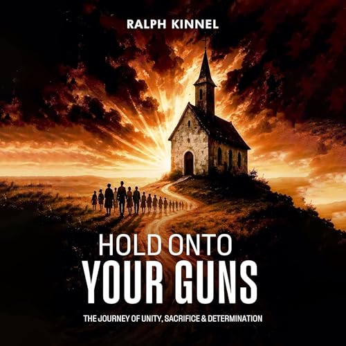 Hold onto Your Guns by Ralph Kinnel
