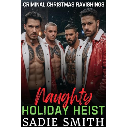Naughty Holiday Heist by Sadie Smith