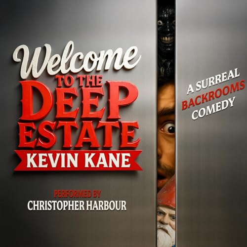 Welcome to the Deep Estate by Kevin Kane