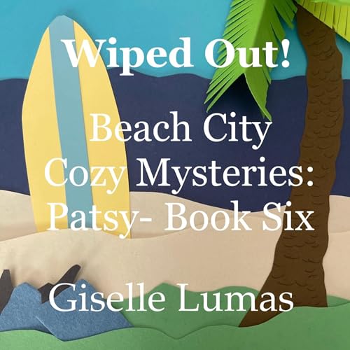 Wiped Out! by Giselle Lumas