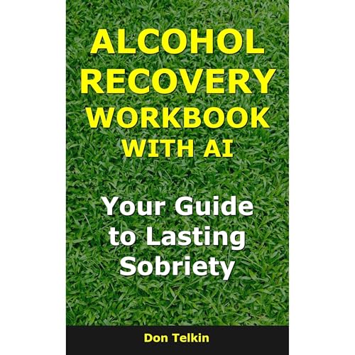 Alcohol Recovery Workbook With AI