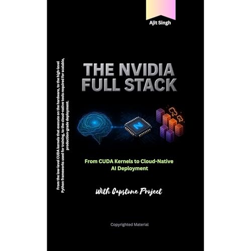 The NVIDIA Full Stack by Ajit Singh