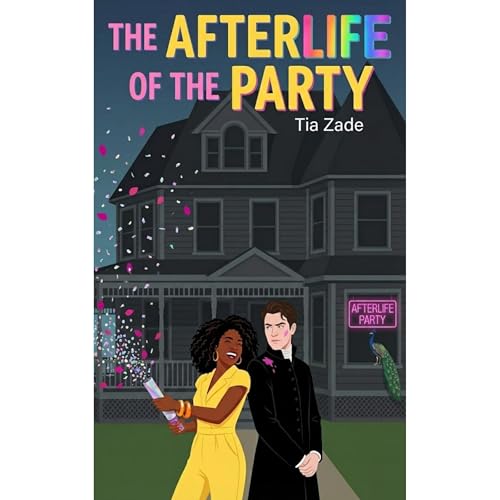 The Afterlife of the Party by Tia Zade
