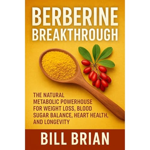 Berberine Breakthrough by Bill Brian