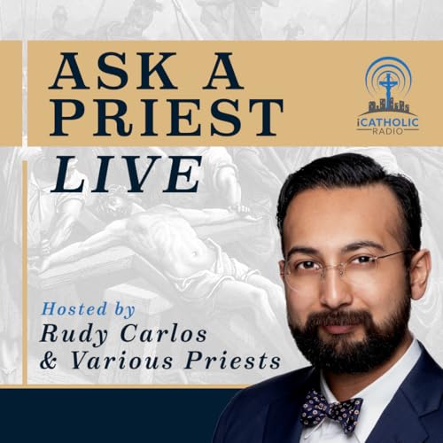 Ask A Priest Live by The Station of the Cross Catholic Media Network