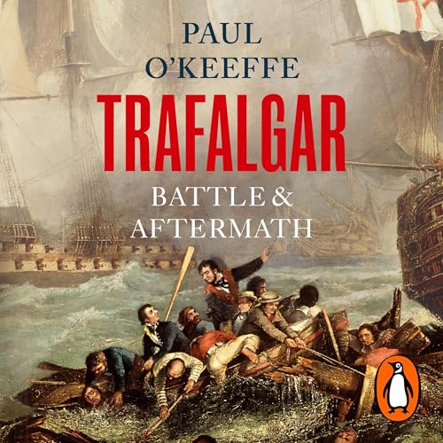 Trafalgar by Paul O'Keeffe